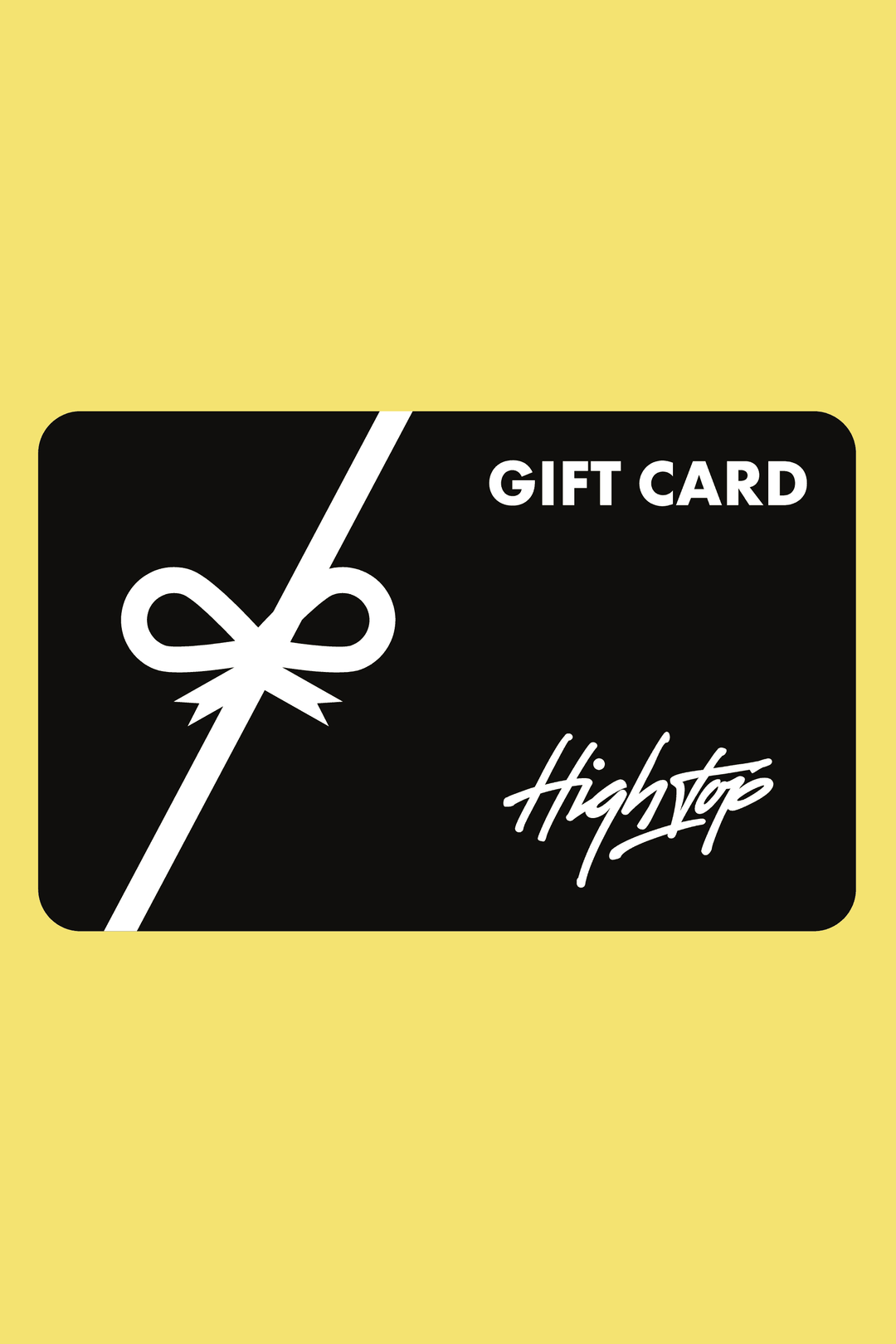 High Top Gift Card